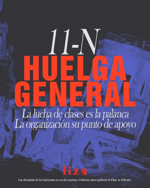 DE LA ACAMPADA A LA HUELGA GENERAL COMBATIVA, CONSTRUYAMOS UN FRENTE ÚNICO DE CLASE